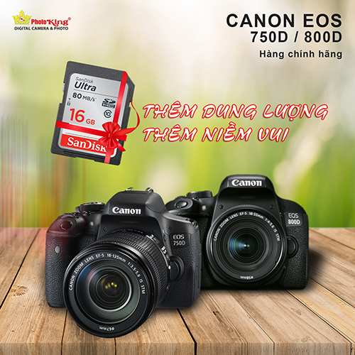 (PhotoKing - 750D/800D) CTKM Thêm dung lượng - Thêm Niềm vui (25/10 - 15/11/2018).